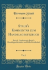 Image for Staub&#39;s Kommentar zum Handelsgesetzbuch, Vol. 1: Buch 1, Handelstand; Buch 2: Handelsgesellschaften und Stille Gesellschaft (Classic Reprint)