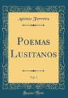 Image for Poemas Lusitanos, Vol. 1 (Classic Reprint)