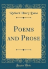 Image for Poems and Prose (Classic Reprint)