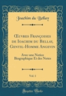 Image for ?uvres Francoises de Ioachim du Bellay, Gentil-Homme Angevin, Vol. 1: Avec une Notice Biographique Et des Notes (Classic Reprint)