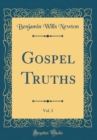 Image for Gospel Truths, Vol. 3 (Classic Reprint)