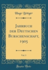 Image for Jahrbuch der Deutschen Burschenschaft, 1905, Vol. 3 (Classic Reprint)
