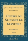 Image for ?uvres du Seigneur de Brantome, Vol. 13 (Classic Reprint)