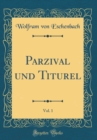 Image for Parzival und Titurel, Vol. 1 (Classic Reprint)