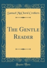 Image for The Gentle Reader (Classic Reprint)