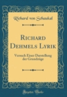 Image for Richard Dehmels Lyrik: Versuch Einer Darstellung der Grundzuge (Classic Reprint)