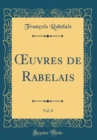 Image for ?uvres de Rabelais, Vol. 8 (Classic Reprint)