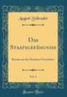 Image for Das Staatsgefangniß, Vol. 4: Roman aus der Neuesten Geschichte (Classic Reprint)