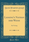 Image for Lessing&#39;s Nathan der Weise: Ein Vortrag (Classic Reprint)