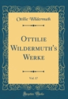 Image for Ottilie Wildermuth&#39;s Werke, Vol. 17 (Classic Reprint)