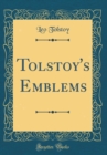 Image for Tolstoy&#39;s Emblems (Classic Reprint)