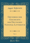 Image for Grundriß der Geschichte der Deutschen National-Litteratur, Vol. 1 (Classic Reprint)