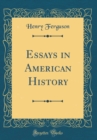 Image for Essays in American History (Classic Reprint)
