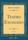 Image for Teatro Escogido, Vol. 11 (Classic Reprint)