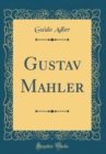 Image for Gustav Mahler (Classic Reprint)
