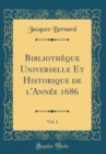 Image for Bibliotheque Universelle Et Historique de l&#39;Annee 1686, Vol. 1 (Classic Reprint)