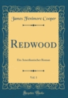 Image for Redwood, Vol. 1: Ein Amerikanischer Roman (Classic Reprint)