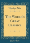 Image for The World&#39;s Great Classics (Classic Reprint)