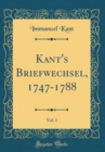 Image for Kant&#39;s Briefwechsel, 1747-1788, Vol. 1 (Classic Reprint)