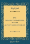 Image for Die Anschauungsmethode Ind der Altertumswissenschaft (Classic Reprint)