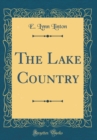 Image for The Lake Country (Classic Reprint)