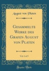 Image for Gesammelte Werke des Grafen August von Platen, Vol. 2 of 5 (Classic Reprint)