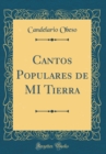 Image for Cantos Populares de MI Tierra (Classic Reprint)