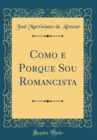Image for Como e Porque Sou Romancista (Classic Reprint)
