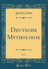 Image for Deutsche Mythologie, Vol. 2 (Classic Reprint)