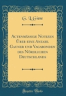 Image for Actenmaßige Notizen Uber eine Anzahl Gauner und Vagabonden des Nordlichen Deutschlands (Classic Reprint)