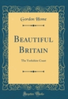 Image for Beautiful Britain: The Yorkshire Coast (Classic Reprint)
