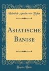 Image for Asiatische Banise (Classic Reprint)