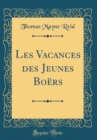 Image for Les Vacances des Jeunes Boers (Classic Reprint)