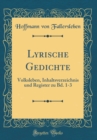 Image for Lyrische Gedichte: Volksleben, Inhaltsverzeichnis und Register zu Bd. 1-3 (Classic Reprint)