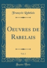 Image for Oeuvres de Rabelais, Vol. 2 (Classic Reprint)