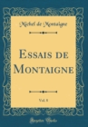 Image for Essais de Montaigne, Vol. 8 (Classic Reprint)