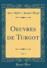 Image for Oeuvres de Turgot, Vol. 2 (Classic Reprint)