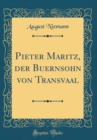 Image for Pieter Maritz, der Buernsohn von Transvaal (Classic Reprint)