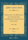 Image for Urkunden und Regesten zur Geschichte des Benedictinerstiftes Gottweig, Vol. 2: 1401-1468 (Classic Reprint)