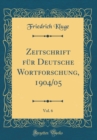 Image for Zeitschrift fur Deutsche Wortforschung, 1904/05, Vol. 6 (Classic Reprint)