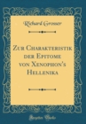 Image for Zur Charakteristik der Epitome von Xenophon&#39;s Hellenika (Classic Reprint)