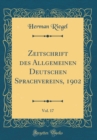 Image for Zeitschrift des Allgemeinen Deutschen Sprachvereins, 1902, Vol. 17 (Classic Reprint)