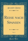 Image for Reise nach Spanien, Vol. 3 (Classic Reprint)