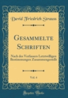 Image for Gesammelte Schriften, Vol. 4: Nach des Verfassers Letztwilligen Bestimmungen Zusammengestellt (Classic Reprint)