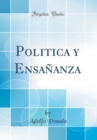 Image for Politica y Ensananza (Classic Reprint)