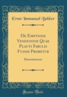 Image for De Emptione Venditione Quae Plauti Fabulis Fuisse Probetur: Dissertationem (Classic Reprint)