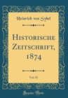 Image for Historische Zeitschrift, 1874, Vol. 32 (Classic Reprint)