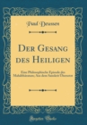Image for Der Gesang des Heiligen: Eine Philosophische Episode des Mahabharatam; Aus dem Sanskrit UEbersetzt (Classic Reprint)