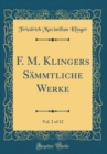 Image for F. M. Klingers Sammtliche Werke, Vol. 2 of 12 (Classic Reprint)