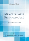 Image for Memoria Sobre Filipinas y Jolo: Redactada en 1863 y 1864 (Classic Reprint)
